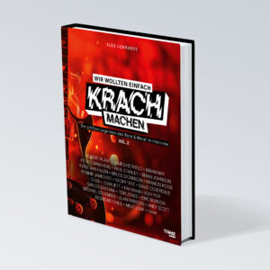 Wir wollten einfach Krach machen Vol. 2