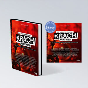 Wir wollten einfach Krach machen VOL.2