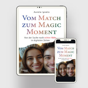 Vom Match zum Magic Moment