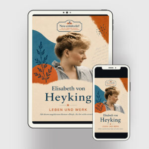 Elisabeth von Heyking – Life and Work